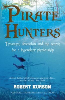 Pirate Hunters: Treasure, Obsession and the Search for a Legendary Pirate Ship