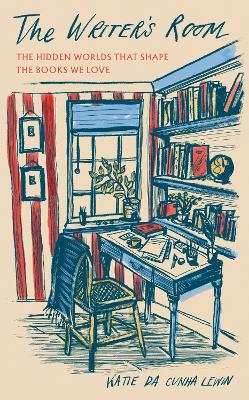 Writer's Room: The Hidden Worlds That Shape the Books We Love