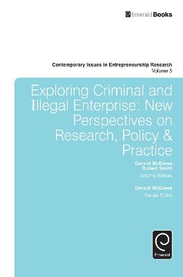 Exploring Criminal and Illegal Enterprise: New Perspectives on Research, Policy & Practice