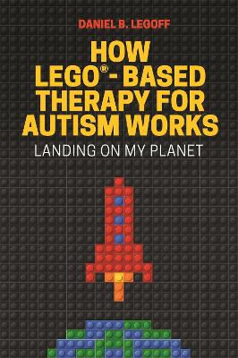 How LEGO(R)-Based Therapy for Autism Works: Landing on My Planet