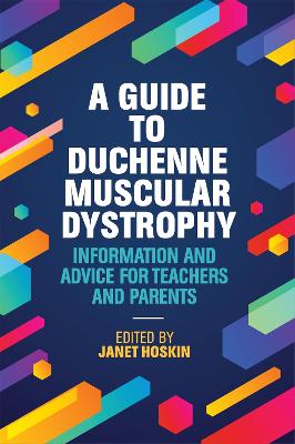 Guide to Duchenne Muscular Dystrophy: Information and Advice for Teachers and Parents