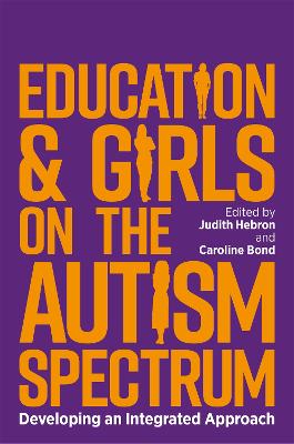 Education and Girls on the Autism Spectrum: Developing an Integrated Approach