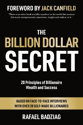 Billion Dollar Secret: 20 Principles of Billionaire Wealth and Success