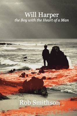 Will Harper the Boy with the Heart of a Man