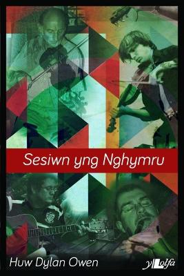Sesiwn yng Nghymru - Cymry, Cwrw a Chân: Cymry, Cwrw a Chân