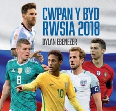 Cwpan y Byd Rwsia 2018