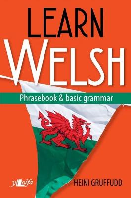 Learn Welsh - Phrasebook and Basic Grammar Bilingual edition
