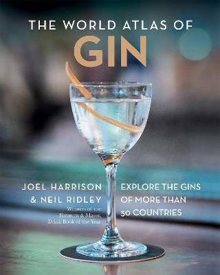 World Atlas of Gin: Explore the gins of more than 50 countries