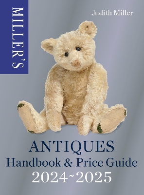 Millers Antiques Handbook & Price Guide 2024-2025: The world's bestselling antiques price guide