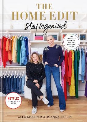 Home Edit Stay Organized: The Ultimate Guide to Making Systems Stick - the New York Times bestseller