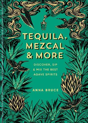 Tequila, Mezcal & More: Discover, sip & mix the best agave spirits