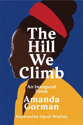 Hill We Climb: An Inaugural Poem
