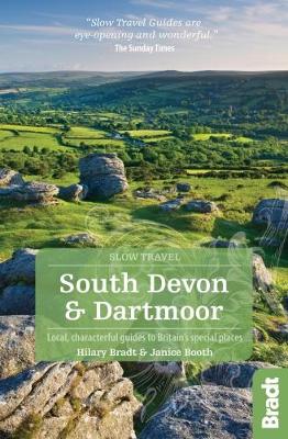 South Devon & Dartmoor (Slow Travel): Local, characterful guides to Britain's Special Places 2nd Revised edition