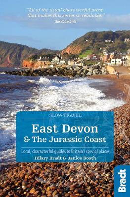 East Devon & The Jurassic Coast (Slow Travel): Local, characterful guides to Britain's special places 2nd Revised edition