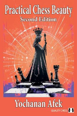 Practical Chess Beauty: Second Edition