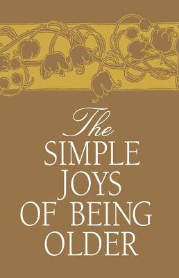 simple joys of being older Revised edition
