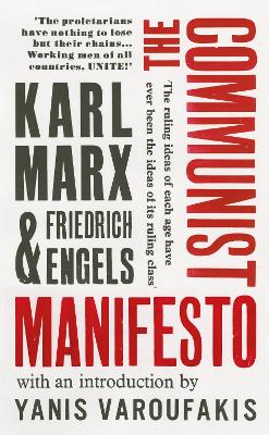 Communist Manifesto: with an introduction by Yanis Varoufakis