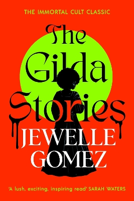 Gilda Stories: The immortal cult classic