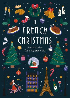 French Christmas: Festive Tales for a Joyeux Noël