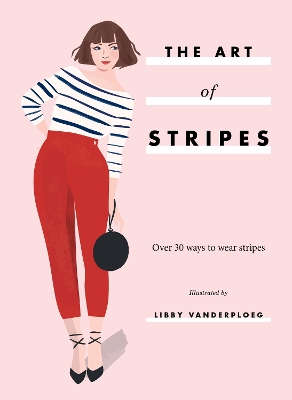 Art of Stripes: Over 30 Ways to Wear Stripes