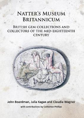 Natters Museum Britannicum: British gem collections and collectors of the  mid-eighteenth century