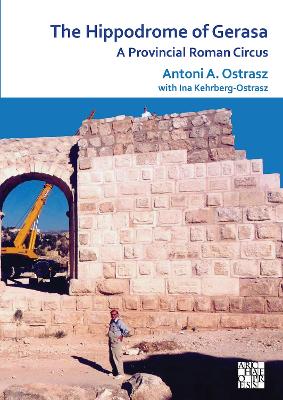 Hippodrome of Gerasa: A Provincial Roman Circus