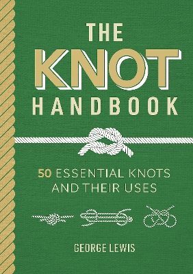 Knot Handbook: 50 Essential Knots and Their Uses