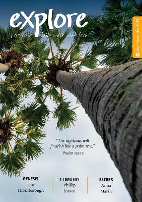 Explore (July-September 2023): For Your Daily Walk with God