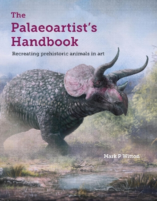 Palaeoartists Handbook: Recreating prehistoric animals in art