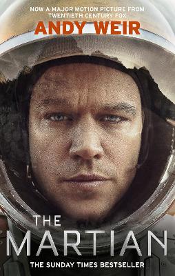 Martian: The international bestseller behind the Oscar-winning blockbuster film Media tie-in