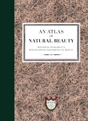 Atlas of Natural Beauty: Botanical ingredients for retaining and enhancing  beauty