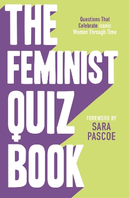Feminist Quiz Book: Foreword by Sara Pascoe!