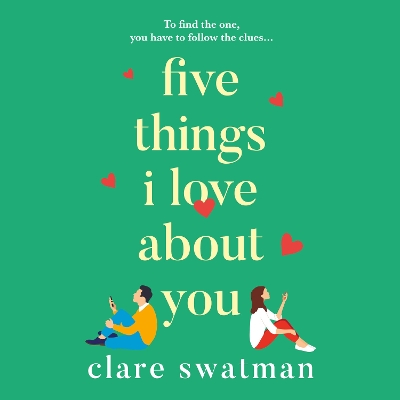 Five Things I Love About You: A heartwarming, uplifting novel of love and friendship from Clare Swatman Unabridged edition