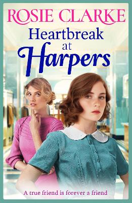 Heartbreak at Harpers: Another instalment in the emotional, uplifting Harpers series from  BESTSELLER Rosie Clarke