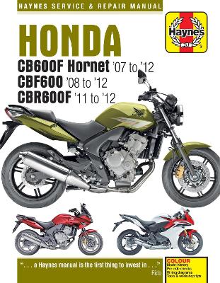 Honda CB600 Hornet, CBF600 & CBR600F (07 - 12) New edition