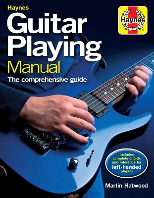 Guitar Playing Manual: The comprehensive guide New edition