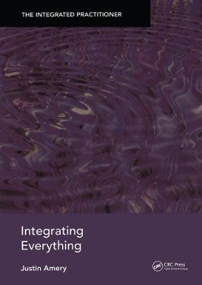 Integrated Practitioner: Integrating Everything (Book 4)