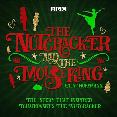 Nutcracker and the Mouse King: A BBC Radio 4 full-cast dramatisation