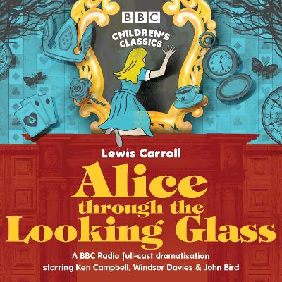 Alice Through the Looking Glass Unabridged edition