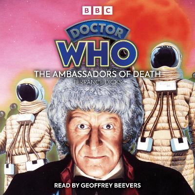 Doctor Who: The Ambassadors of Death: 3rd Doctor Novelisation