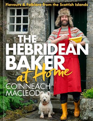 Hebridean Baker at Home: Flavours & Folklore from the Scottish Islands