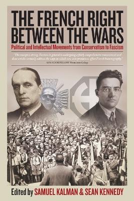 French Right Between the Wars: Political and Intellectual Movements from Conservatism to Fascism