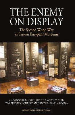 Enemy on Display: The Second World War in Eastern European Museums