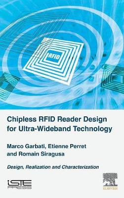 Chipless RFID Reader Design for Ultra-Wideband Technology: Design, Realization and Characterization