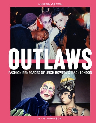 Outlaws: Fashion Renegades of Leigh Bowery's 1980s London