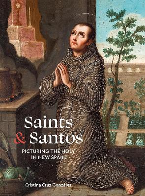 Saints & Santos: Picturing the Holy in New Spain