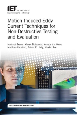 Motion-Induced Eddy Current Techniques for Non-Destructive Testing and  Evaluation