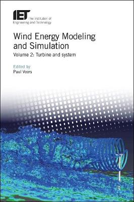 Wind Energy Modeling and Simulation: Turbine and system, Volume 2