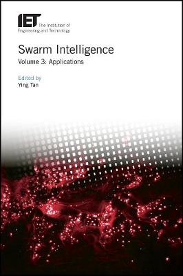 Swarm Intelligence: Applications, Volume 3
