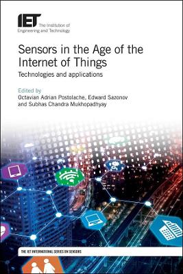 Sensors in the Age of the Internet of Things: Technologies and applications